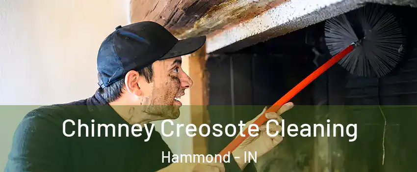  Chimney Creosote Cleaning Hammond - IN