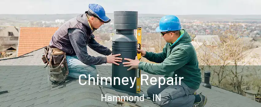  Chimney Repair Hammond - IN