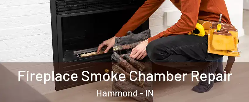  Fireplace Smoke Chamber Repair Hammond - IN