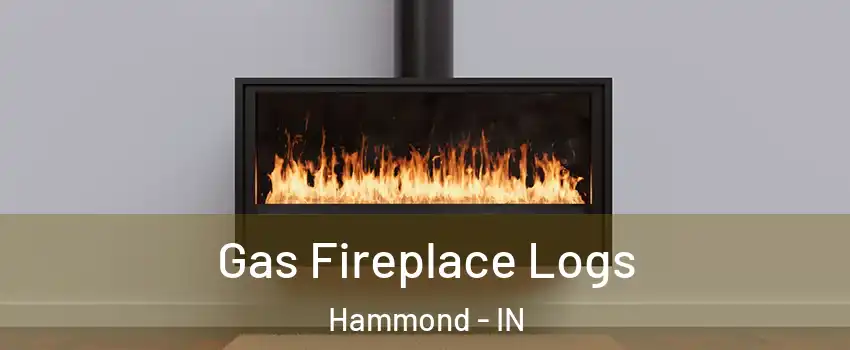  Gas Fireplace Logs Hammond - IN