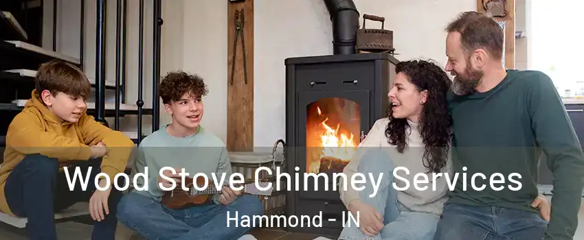  Wood Stove Chimney Services Hammond - IN